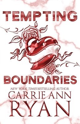 Carrie Ann Ryan - Tempting Boundaries - Special Edition, Häftad