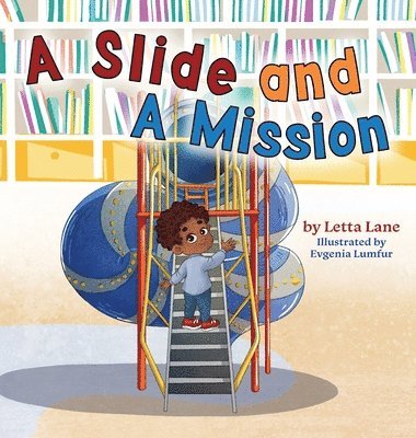 Letta Lane - Slide and A Mission, Inbunden