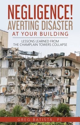 bokomslag Negligence! Averting Disaster at Your Building