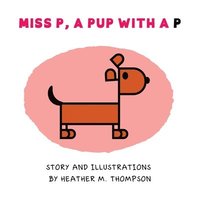 bokomslag Miss P, a Pup with a P
