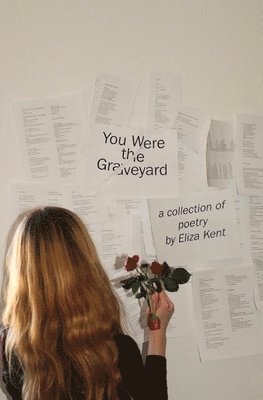 Eliza Kent - You Were the Graveyard, Häftad