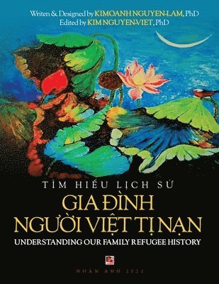 Gi�o Tr�nh T�m Hiểu Lịch Sử Gia Đ�nh Người Việt Tị Nạn (Understanding the Vietnamese American Refugee Family) (soft cover)