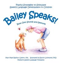 bokomslag Bailey Speaks! Book One