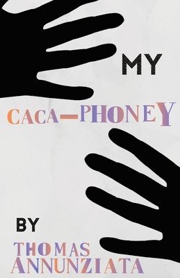 My Cacaphoney 1