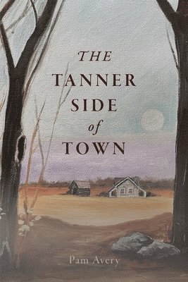 Pam Avery - Tanner Side of Town, Häftad