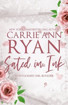 Carrie Ann Ryan - Sated in Ink - Special Edition, Häftad