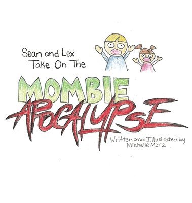 bokomslag Sean and Lex Take On The Mombie Apocalypse