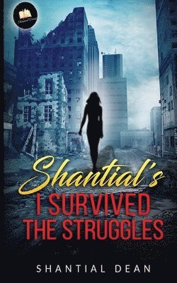 bokomslag Shantial's I Survied The Struggles