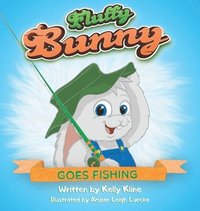 bokomslag Fluffy Bunny Goes Fishing