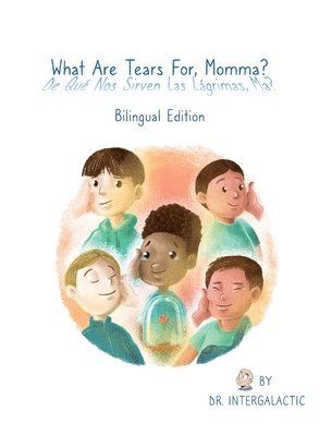 bokomslag What Are Tears For, Momma?, De qu nos sirven las lgrimas, ma?