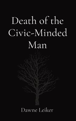 Death of the Civic-Minded Man 1