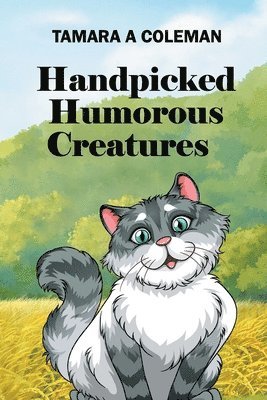 bokomslag Handpicked Humorous Creatures