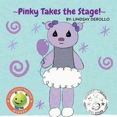 Lindsay Derollo, Melanie Lopata - Pinky Takes the Stage!, Häftad