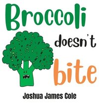 bokomslag Broccoli Doesn't Bite