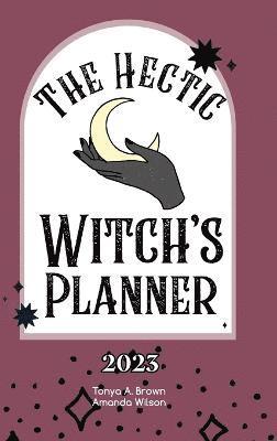 bokomslag The Hectic Witch's Planner