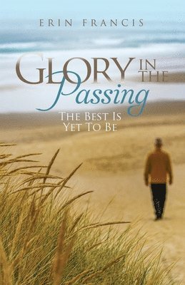 Glory in the Passing 1