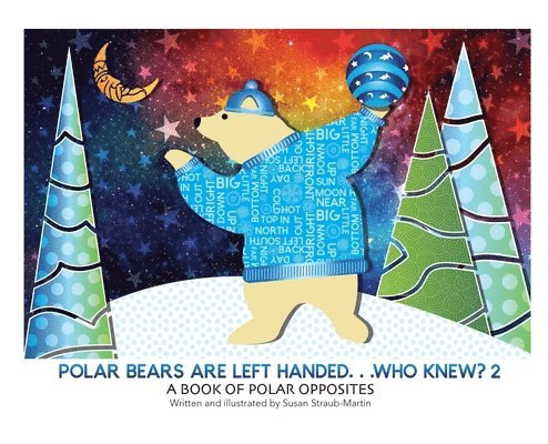 Susan Straub-Martin - Polar Bears are Left Handed...Who Knew?, Inbunden