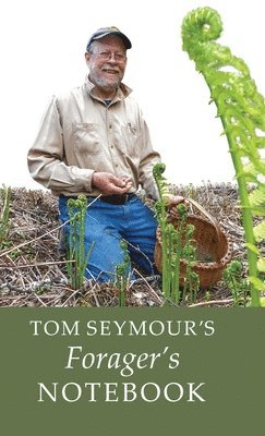 Tom Seymour's Forager's Notebook 1