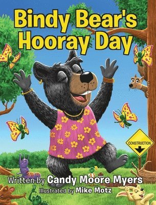 Candy Moore Myers, Moore Myers, Candy - Bindy Bear's Hooray Day, Inbunden