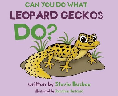 bokomslag Can You Do What Leopard Geckos Do?