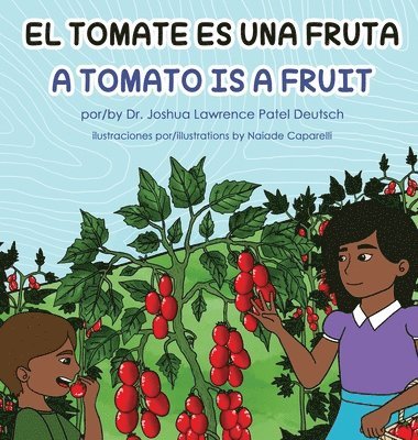 Joshua Lawrence Patel Deutsch, Lawrence Patel Deutsch, Dr. Joshua - tomate es una fruta A Tomato is a Fruit, Inbunden