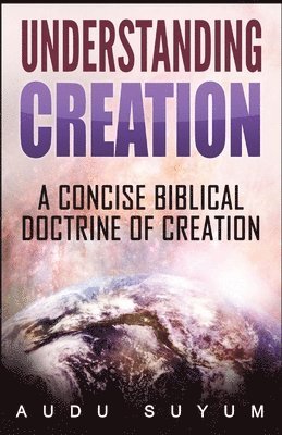 Understanding Creation 1