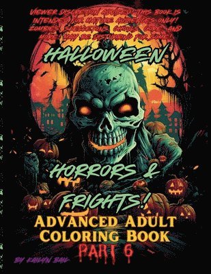 bokomslag Halloween Horrors and Frights! Part 6 Advanced Adult Coloring Book