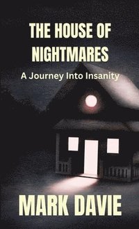 bokomslag The House of Nightmares