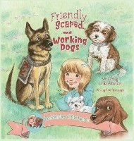 bokomslag Friendly, Scared and Working Dogs The Adventures of Miss Aspen Lu