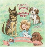 Friendly, Scared and Working Dogs The Adventures of Miss Aspen Lu 1