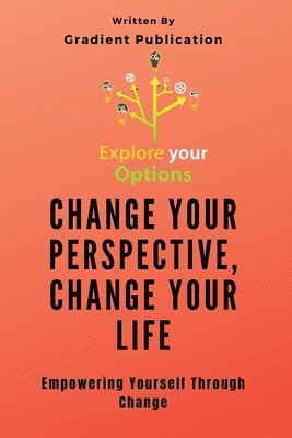 Change Your Perspective, Change Your Life 1