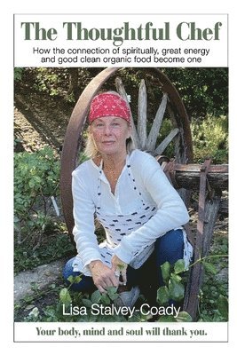 Lisa Stalvey Coady - Thoughtful Chef, Häftad