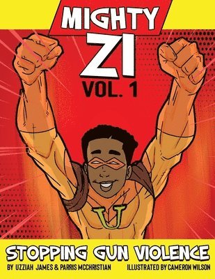 bokomslag Mighty ZI Vol. 1 Stopping Gun Violence