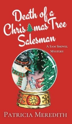 Patricia Meredith - Death of a Christmas Tree Salesman, Inbunden