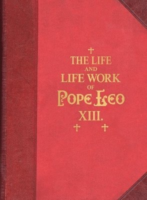 Life and Work of Pope Leo XIII