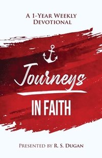 bokomslag Journeys In Faith - A 1 Year Weekly Devotional