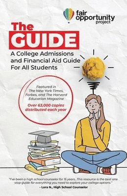 bokomslag The Guide: A College Admissions and Financial Aid Guide For All Students