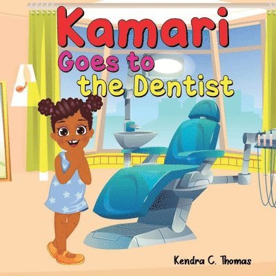 Kamari Goes to the Dentist 1