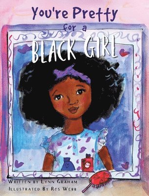 You're Pretty for a Black Girl 1