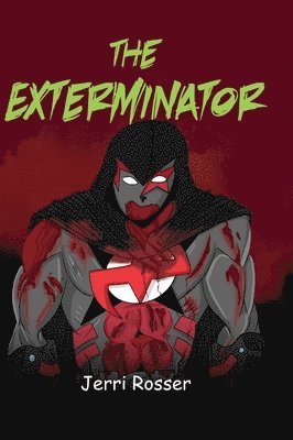 Jerri Rosser - Exterminator, Inbunden