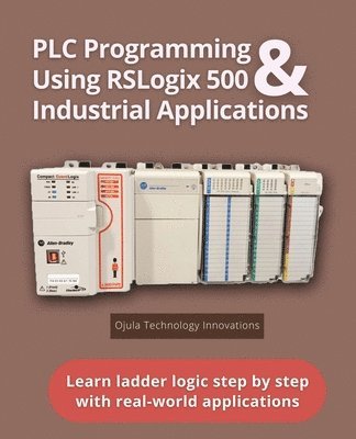 PLC Programming Using RSLogix 500 & Industrial Applications 1