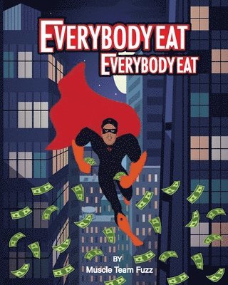 Muscle Team Fuzz - Everybody Eat, Häftad