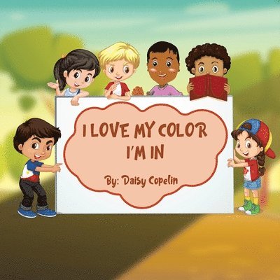 Daisy Copelin - I Love My Color I'm In, Häftad