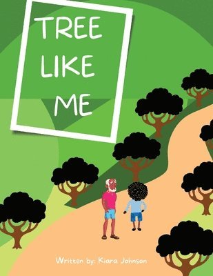 Kiara Johnson - Tree like Me, Häftad