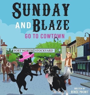 Sunday And Blaze Go To Cowtown 1