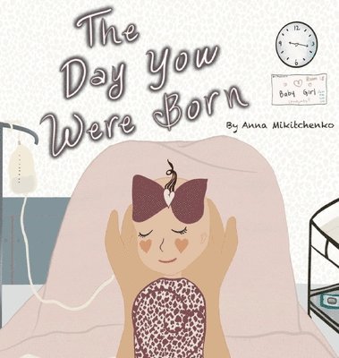 The Day You Were Born 1