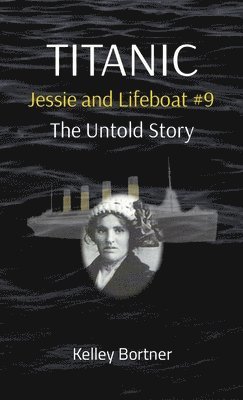 TITANIC Jessie and Lifeboat #9 1