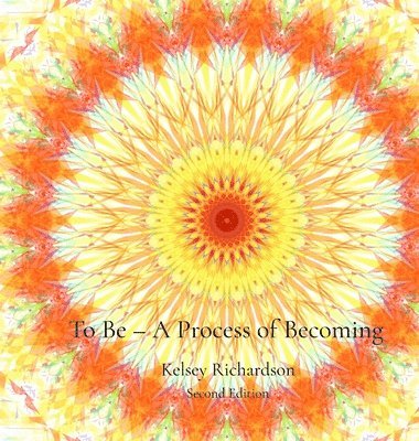 bokomslag To Be - A Process of Becoming - second edition