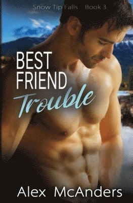 Alex McAnders - Best Friend Trouble, Häftad
