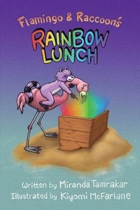 bokomslag Flamingo and Raccoon's Rainbow Lunch
